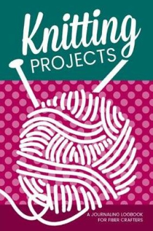 Cover of Knitting Projects