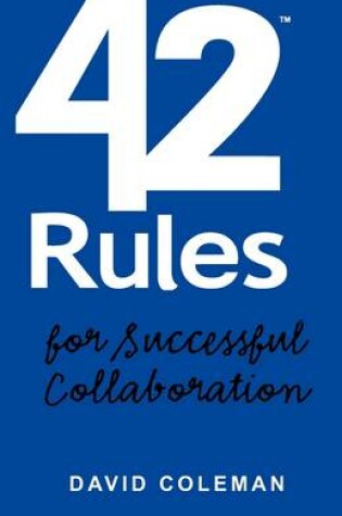 Cover of 42 Rules for Successful Collaboration