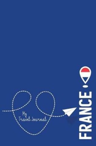 Cover of France - My Travel Journal