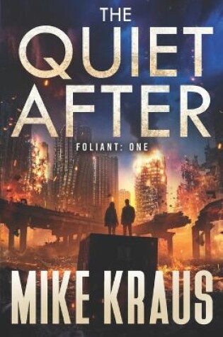 Cover of The Quiet After - FOLIANT ONE