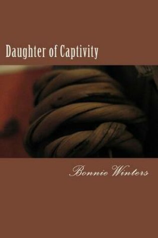 Cover of Daughter of Captivity