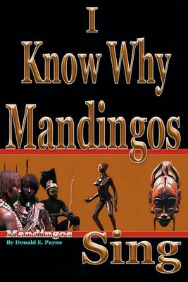 Cover of I Know Why Mandingos Sing