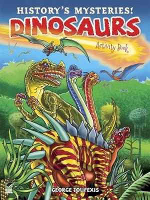 Cover of History'S Mysteries! Dinosaurs: Activity Book