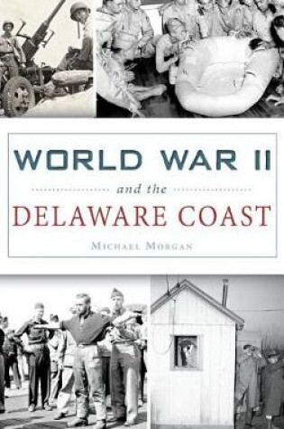 Cover of World War II and the Delaware Coast