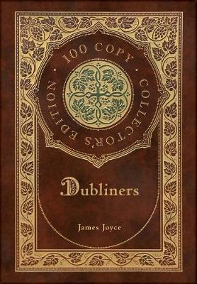 Book cover for Dubliners (100 Copy Collector's Edition)