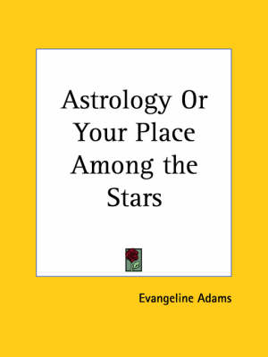 Book cover for Astrology or Your Place among the Stars (1931)