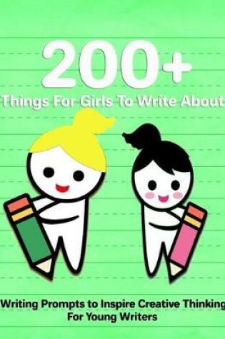 Cover of 200+ Things For Girls To Write About