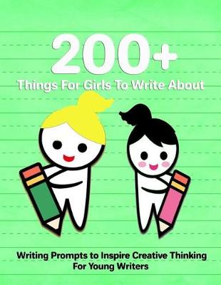 Book cover for 200+ Things For Girls To Write About