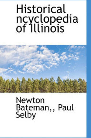Cover of Historical Ncyclopedia of Illinois