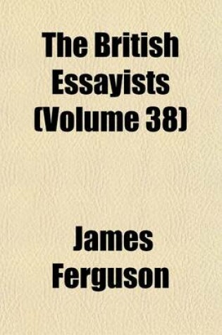 Cover of The British Essayists (Volume 38)