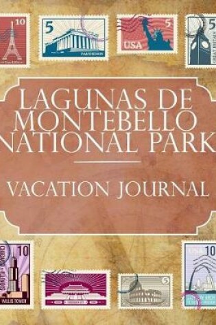 Cover of Lagunas de Montebello National Park Vacation Journal