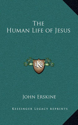 Book cover for The Human Life of Jesus