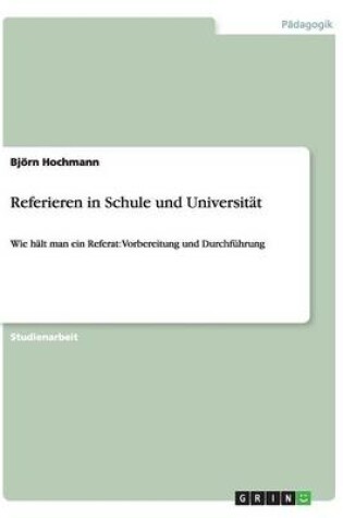 Cover of Referieren in Schule und Universitat