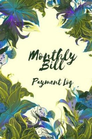 Cover of Monthly Bill Payment Log