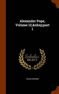 Book cover for Alexander Pope, Volume 12, Part 1
