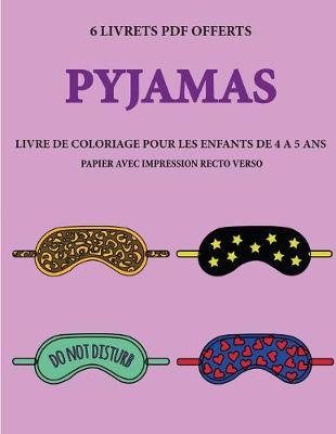 Cover of Livre de coloriage pour les enfants de 4 à 5 ans (Pyjamas)