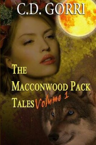 Cover of The Macconwood Pack Tales Volume 1