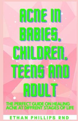 Book cover for Acne in Babies, Children, Teens and Aduilt