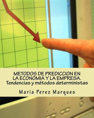 Book cover for Metodos de Prediccion En La Economia Y La Empresa. Tendencias Y Métodos Deterministas