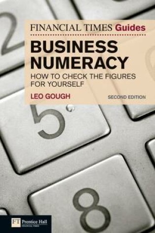 Cover of FT Guide to Business Numeracy: How to Check the Figures for Yourself