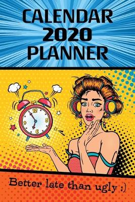 Book cover for Calendar 2020 Planner