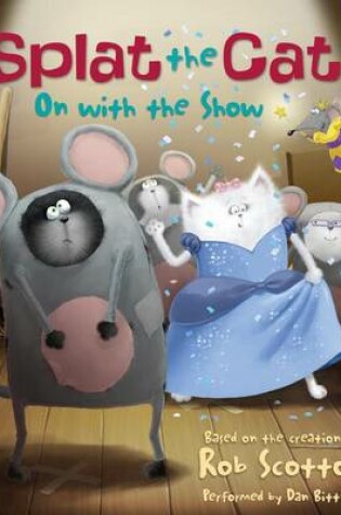 Cover of Splat the Cat: on with the Show
