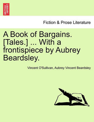 Book cover for A Book of Bargains. [Tales.] ... with a Frontispiece by Aubrey Beardsley.