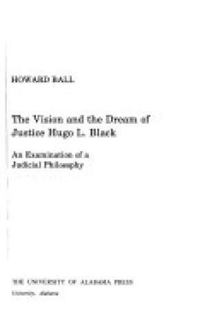 Cover of Vision and the Dream of Justice Hugo L.Black