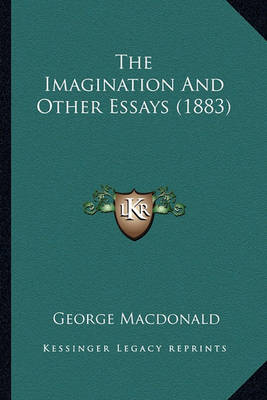 Book cover for The Imagination and Other Essays (1883) the Imagination and Other Essays (1883)