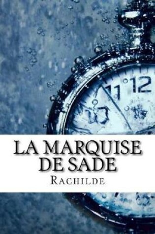 Cover of La Marquise de Sade