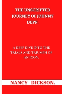 Book cover for The Unscripted Journey of Johnny Depp