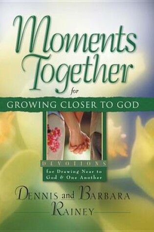 Cover of Moments Together for Growing Closer to God