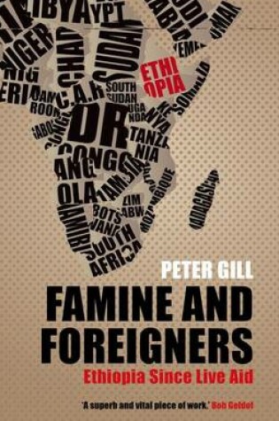 Cover of Famine and Foreigners: Ethiopia Since Live Aid