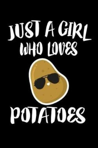 Cover of Just A Girl Who Loves Potatoes