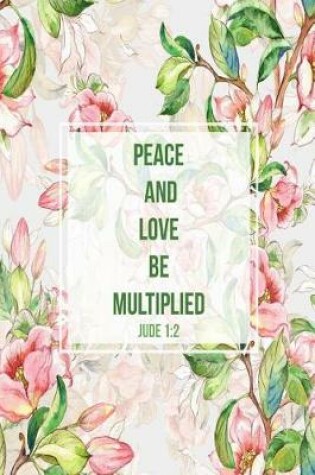 Cover of Peace and Love Be Multiplied