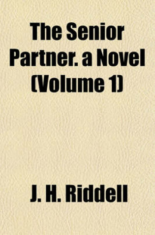 Cover of The Senior Partner. a Novel (Volume 1)