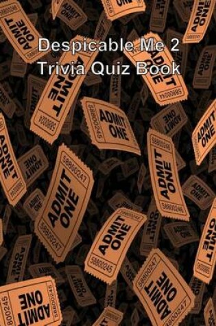 Cover of Despicable Me 2 Trivia Quiz Book