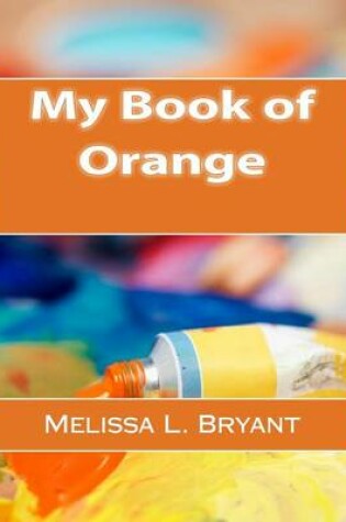 Cover of My Book of Orange
