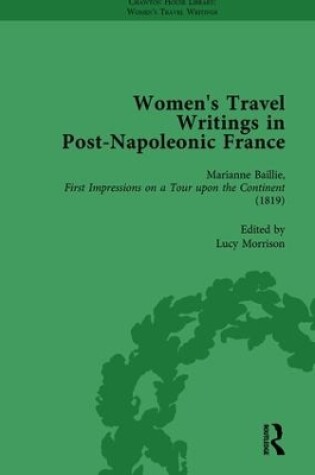 Cover of Women's Travel Writings in Post-Napoleonic France, Part I Vol 1