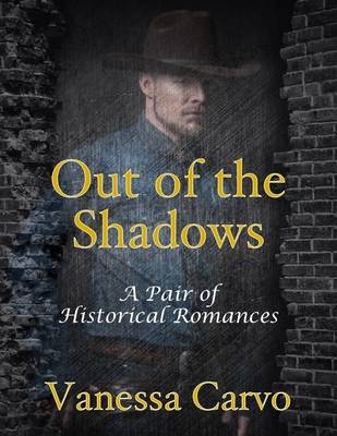 Book cover for Out of the Shadows: A Pair of Historical Romances