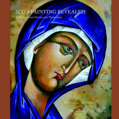 Book cover for Icon Painting Revealed: A Meditation Guide and Technique