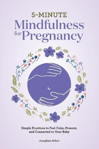 Cover of 5-Minute Mindfulness for Pregnancy