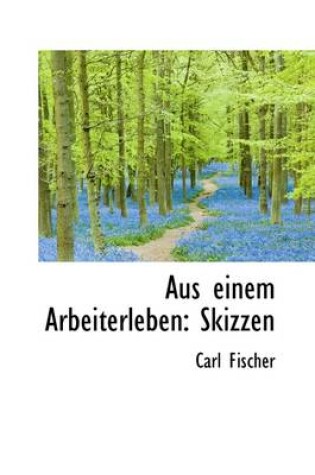 Cover of Aus Einem Arbeiterleben