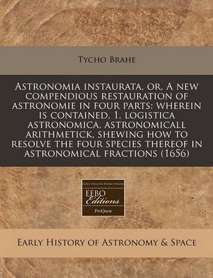 Book cover for Astronomia Instaurata, Or, a New Compendious Restauration of Astronomie in Four Parts