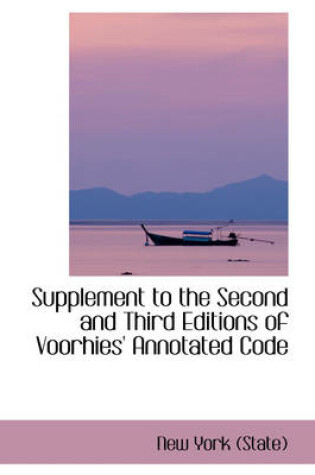 Cover of Supplement to the Second and Third Editions of Voorhies' Annotated Code