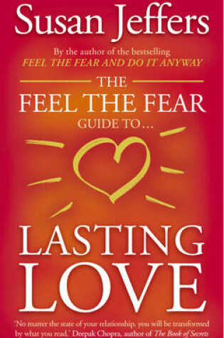 Cover of The Feel the Fear Guide to ... Lasting Love