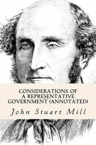 Cover of Considerations of a Representative Government (Annotated)