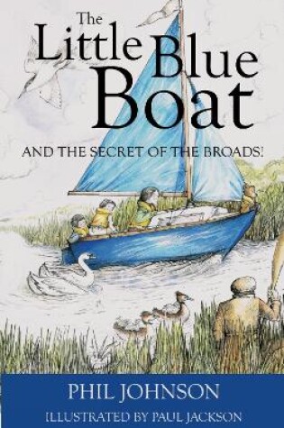 Cover of The Little Blue Boat and the Secret of the Broads