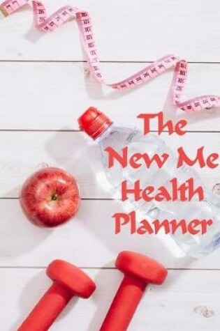 Cover of The New Me Health Planner