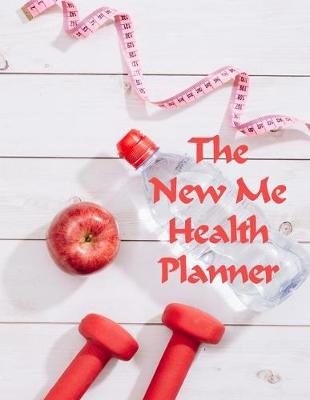 Book cover for The New Me Health Planner